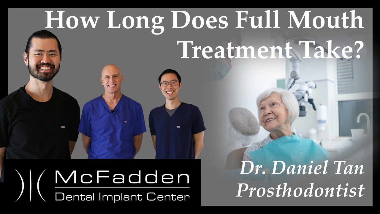 How Long Does Full Mouth Treatment Take?