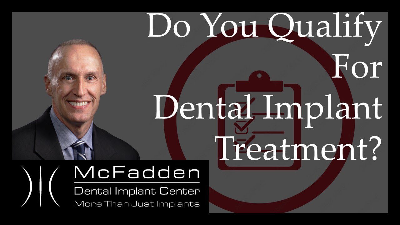 Do You Qualify For Dental Implant Treatment?